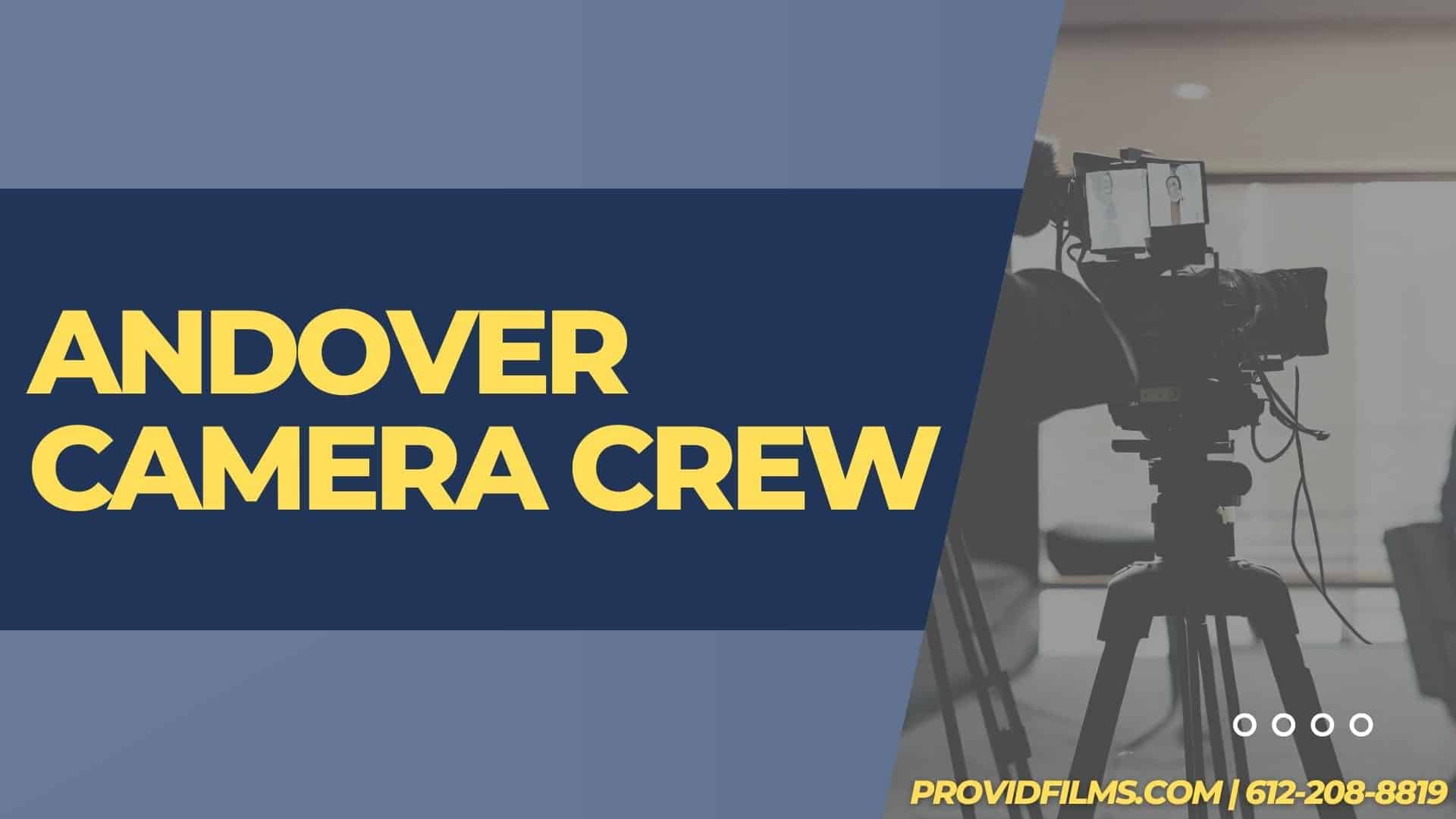 Graphic of a video camera with the text saying "Andover  Camera Crew"
