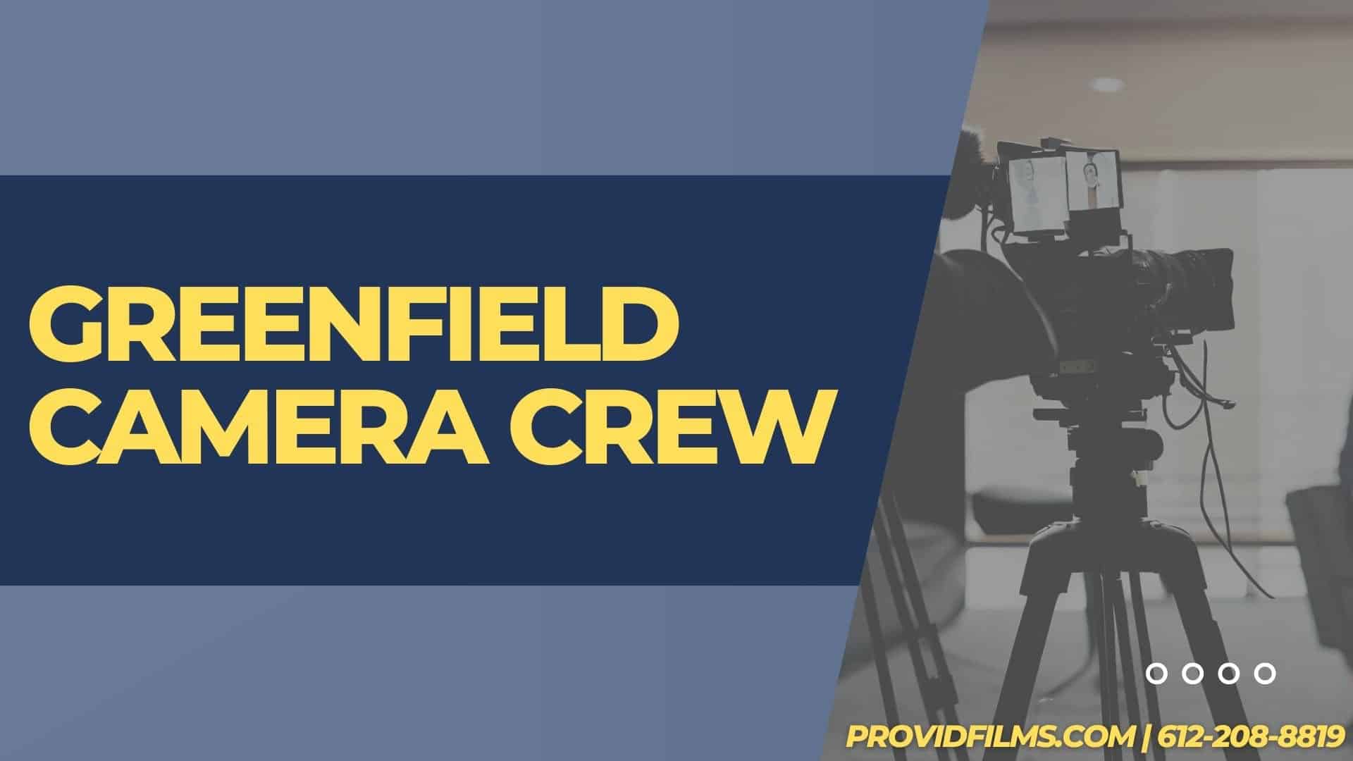 Graphic of a video camera with the text saying "Greenfield Camera Crew"